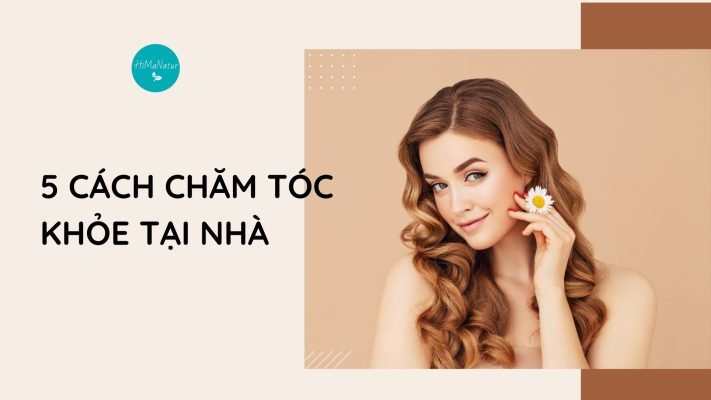 chăm tóc tại nhà dưỡng tóc khỏe